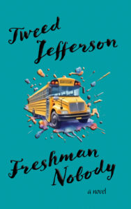 Freshman Nobody book cover with a school bus crashing through