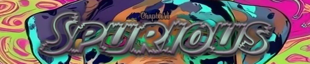 Chapter Six, Spurious. Header for the Patrimonious chapter that introduces Lou Standifer.