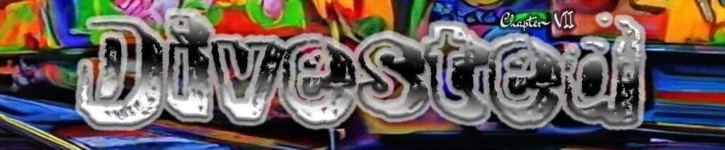 Chapter Seven, Divested. Header for the Patrimonious chapter that takes place at Sequoia Brewing in Fresno.